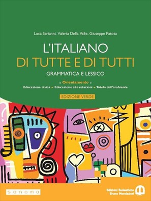 Italiano di tutte e di tutti edizione verde grammatica e lessico