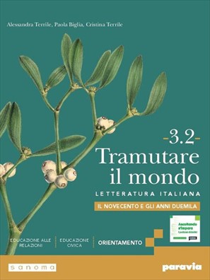 Tramutare il mondo il novecento e gli anni duemila 3.2 3.2