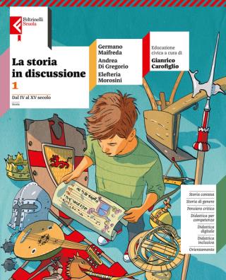 Storia in discussione  + atlante storico inclusivo 1