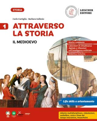 Attraverso la storia il medioevo + lezioni di educazione civica 1