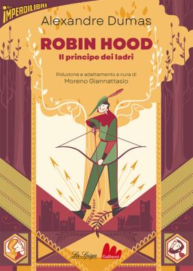 Robin hood il principe dei ladri. ediz. ridotta