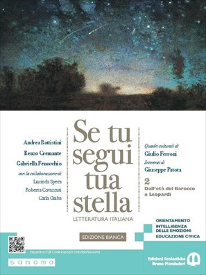 Se tu segui tua stella edizione bianca dall'eta' del barocco a leopardi 2