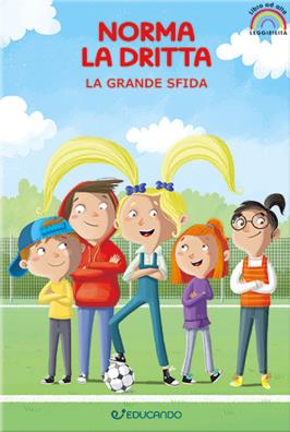 La grande sfida. norma la dritta. piccoli lettori crescono
