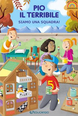 Pio il terribile: siamo una squadra! piccoli lettori crescono