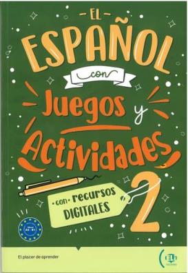El español con juegos y actividades. a2 - b1. per la scuola media. vol. 2 2