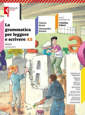 Grammatica per leggere e scrivere a2