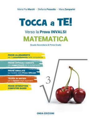 Tocca a te! matematica. verso le prove invalsi. ediz. per la scuola