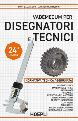 Vademecum per disegnatori e tecnici n.e. 24 edizione