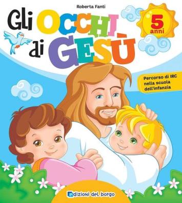 Gli occhi di gesù. 5 anni