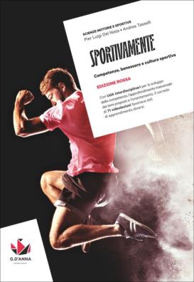 Sportivamente ediz. rossa competenze, benessere e cultura sportiva