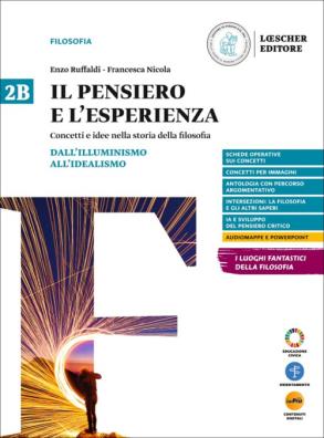 Pensiero e l'esperienza dall'umanesimo all'empirismo + dall'illuminismo all'idealismo 2a + 2b
