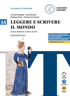 Leggere e scrivere il mondo edizione blu dalle origini a boccaccio 1a