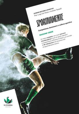 Sportivamente ediz. verde competenze, benessere e cultura sportiva