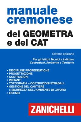 Manuale cremonese del geometra e del cat settima edizione