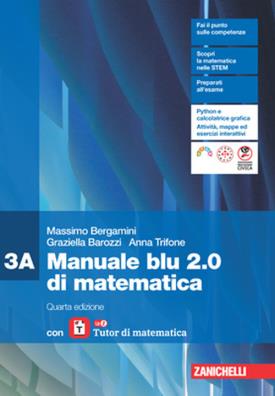 Manuale blu 2.0 di matematica quarta edizione con tutor 3