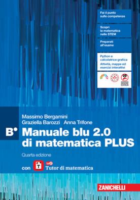 Manuale blu 2.0 di matematica plus quarta edizione con tutor b