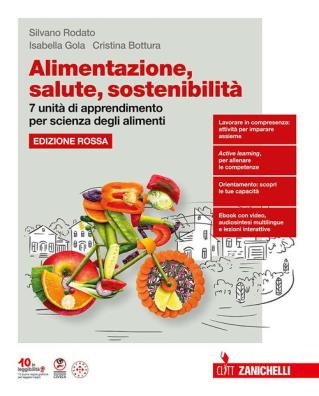 Alimentazione salute sostenibilita' edizione rossa 7 unita' di apprendimento per scienza degli alimenti u