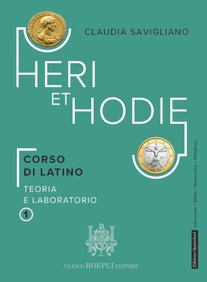Heri et hodie grammatica + teoria e laboratorio + quam celerrime 1