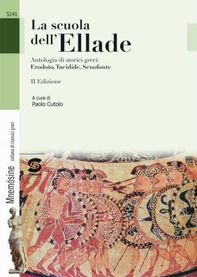 Scuola dell'ellade antologia degli storici greci:erodoto,tucidide,senofonte