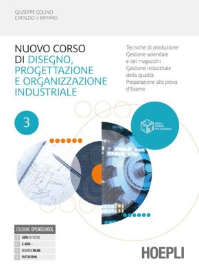 Nuovo corso di disegno progettazione e organizzazione industriale tecniche di produzione  -  gestione aziendale  -  gestione industriale  -  preparazione all'esame 3