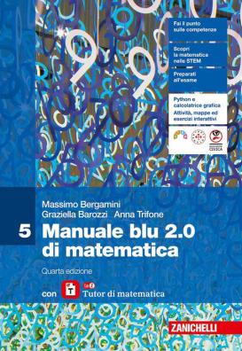 Manuale blu 2.0 di matematica quarta edizione con tutor 5