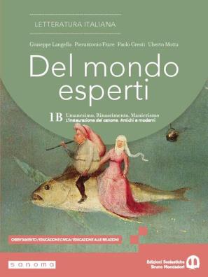 Del mondo esperti umanesimo, rinascimento, manierismo. l'instaurazione del canone. antichi e moderni 1b