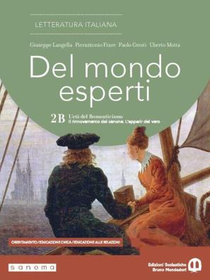 Del mondo esperti l'eta' del romanticismo. il rinnovamento del canone. l'apparir del vero 2b