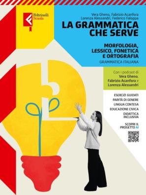 Grammatica che serve morfologia/lessico/fonetica/ortografia + comunicazione + invalsi