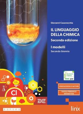 Linguaggio della chimica seconda edizione i modelli. secondo biennio