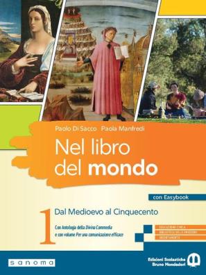 Libro del mondo dal medioevo al cinquecento + easybook + per una comunicazione efficace + antologia commedia 1