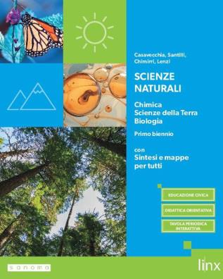Scienze naturali edizione con chimica, scienze della terra, biologia + sintesi e mappe per tutti. primo biennio