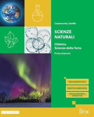 Scienze naturali edizione con chimica, scienze della terra. primo biennio