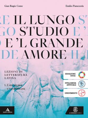 Lungo studio e l grande amore l'eta' arcaica e repubblicana + la seconda prova al liceo classico 1