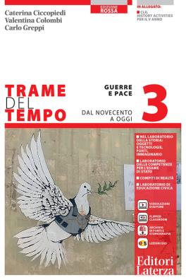 Trame del tempo edizione rossa guerra e pace. dal novecento a oggi + clil history activities per il v anno 3