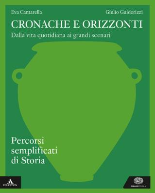 Cronache e orizzonti percorsi semplificati di storia