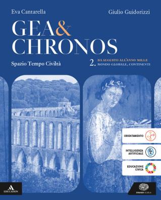 Gea e chronos da augusto all'anno mille. il mondo globale e i continenti 2