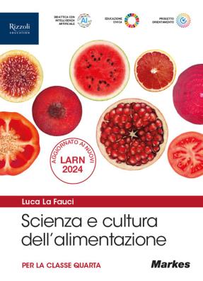 Scienza e cultura dell' alimentazione  + fascicolo tabelle di composizione degli alimenti 4 - 5