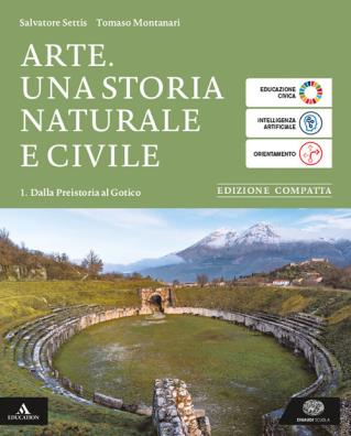 Arte una storia naturale e civile edizione compatta dalla preistoria al gotico 1