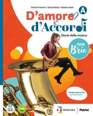 Amore e d'accordi con brio storia della musica con brio + fare musica + strumenti + tavole illustrate a + b + c