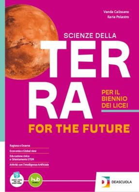 Scienze della terra for the future biennio vol. primo biennio