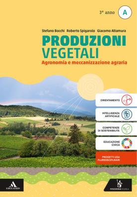 Produzioni vegetali agronomia e meccanizzazione agraria - 3 anno a
