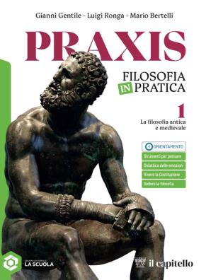 Praxis la filosofia antica e medievale 1