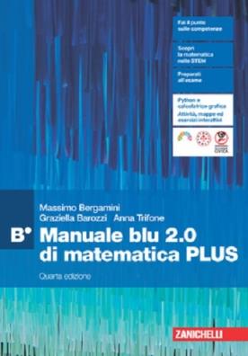 Manuale blu 2.0 di matematica plus quarta edizione b