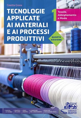 Tecnologie applicate ai materiali e ai processi produttivi quarta edizione tessili abbigliamento e moda 1