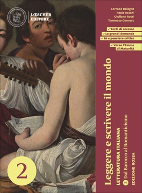 Leggere e scrivere il mondo edizione rossa dalle origini alla controriforma + antologia della commedia 1