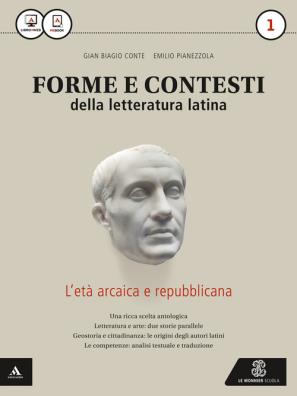 Forme e contesti della letteratura latina età arcaica e repubblicana 1