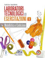 Laboratori tecnologici ed esercitazioni modellistica e confezione 1