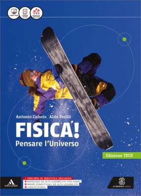 Fisica pensare l universo edizione tech per il 1° biennio u