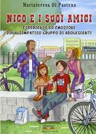 Nico e i suoi amici esperienze ed emozioni di un simpatico gruppo di adolescenti