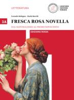 Fresca rosa novella edizione rossa dal naturalismo al primo novecento 3a